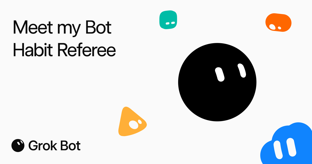 Habit Referee Grok Bot