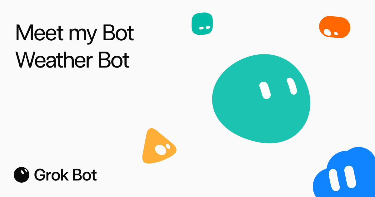 Weather Bot Grok Bot